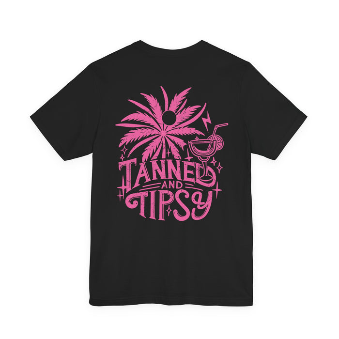 Tanned and Tipsy Double Sided T-Shirt