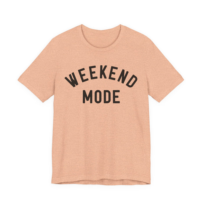 Weekend Mode T-Shirt