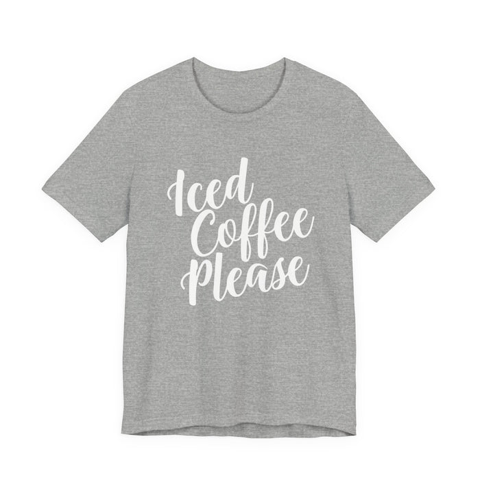 Iced Coffee Please T-Shirt