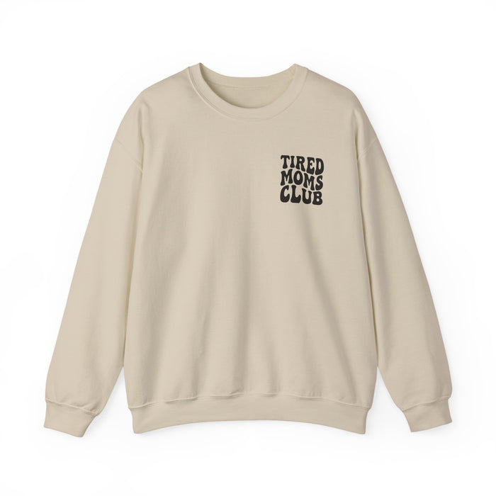 Tired Moms Club Sweatshirt
