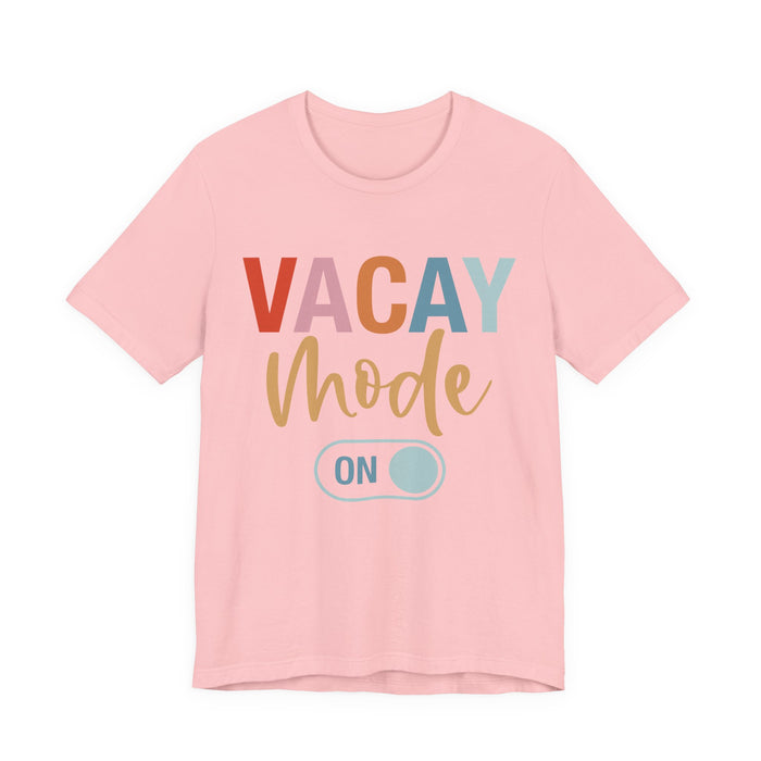 Vacay Mode On T-Shirt