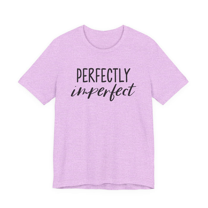 Perfectly Imperfect T-Shirt