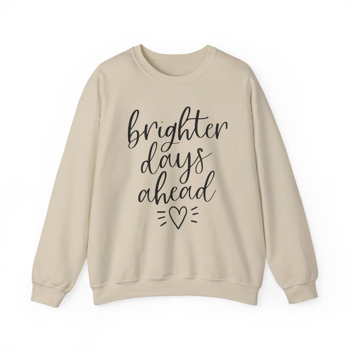 Brighter Days Ahead Sweatshirt