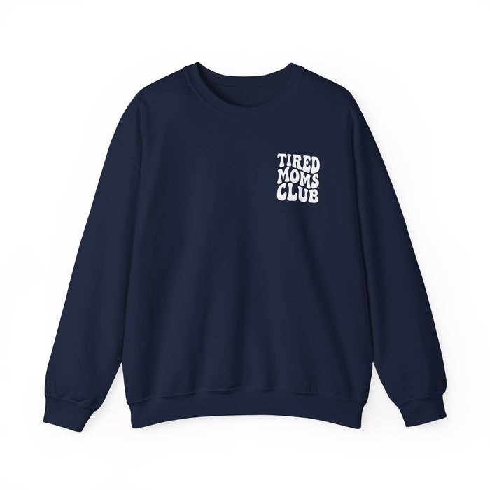 Tired Moms Club Sweatshirt