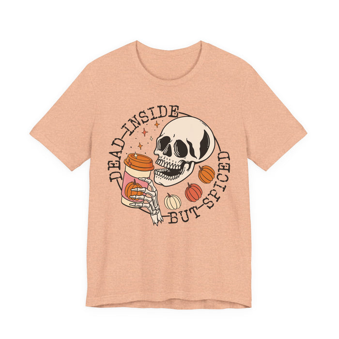 Dead Inside But Spiced T-Shirt