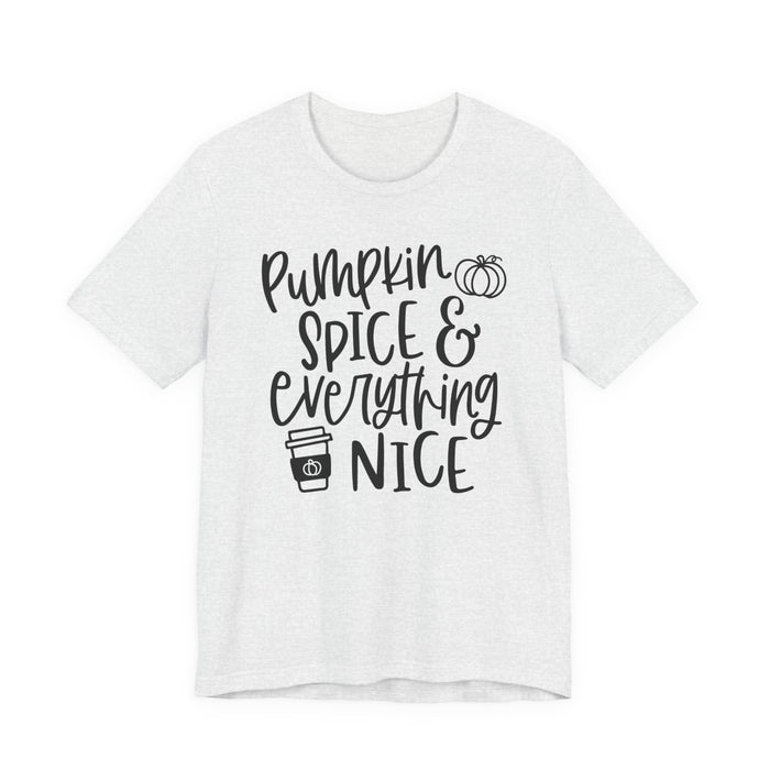 Pumpkin Spice and Everything Nice Fall T-Shirt