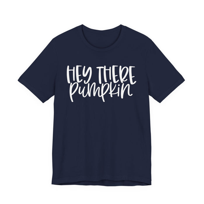 Hey There Pumpkin Fall T-Shirt