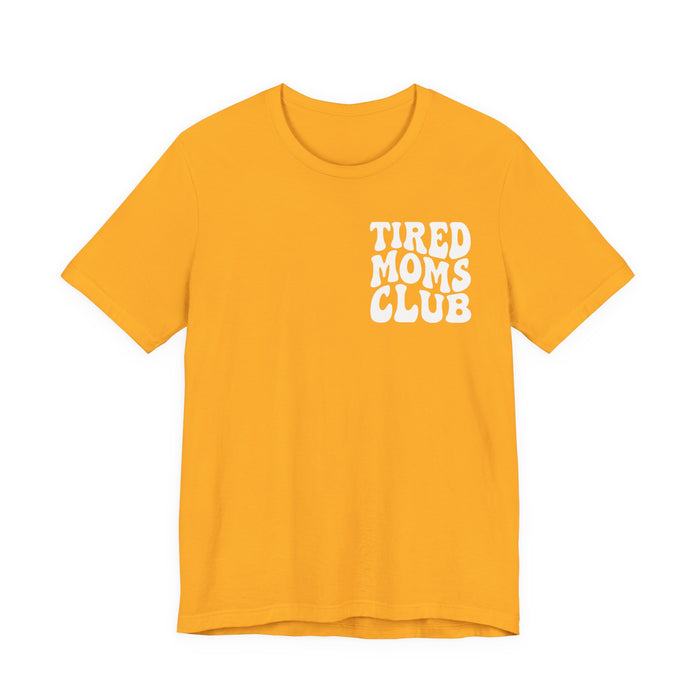 Tired Mom Club T-Shirt