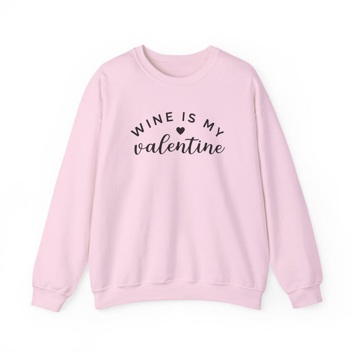 Wine Is My Valentine Sweatshirt