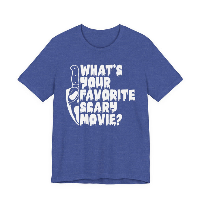 What's Your Favorite Scary Movie? T-Shirt