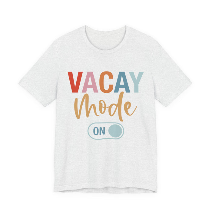 Vacay Mode On T-Shirt