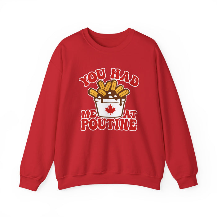 You Had Me At Poutine Sweatshirt