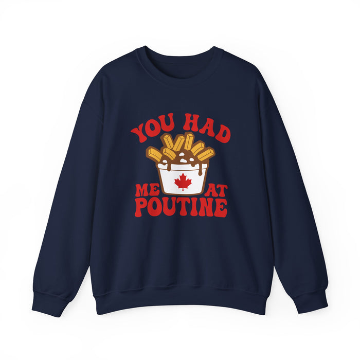 You Had Me At Poutine Sweatshirt