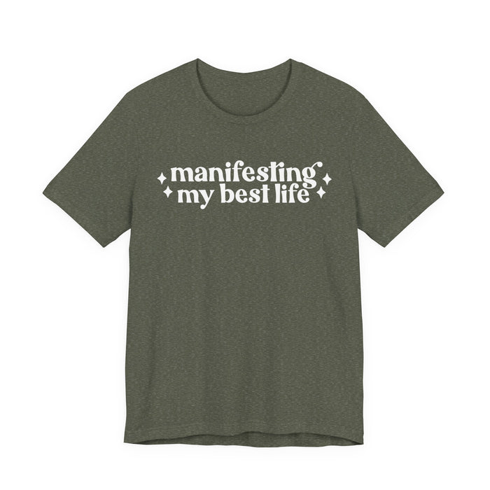 Manifesting by Best Life T-Shirt