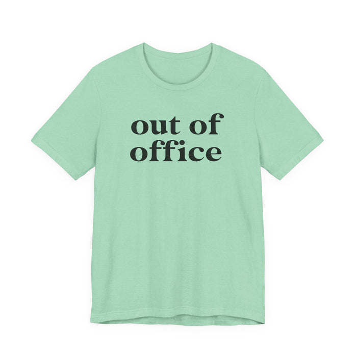 Out of Office T-Shirt