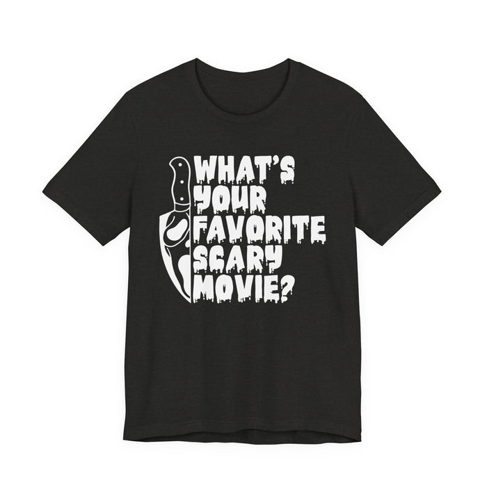 What's Your Favorite Scary Movie? T-Shirt