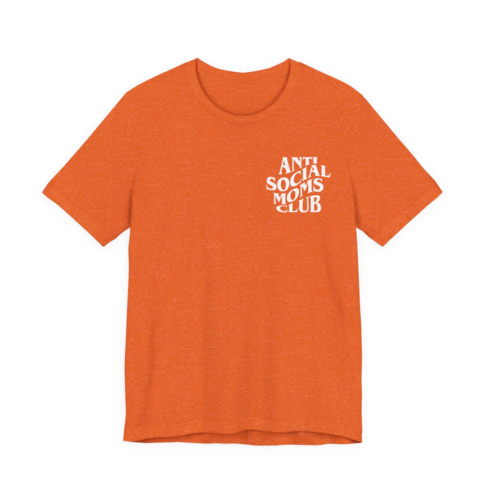 Anti Social Moms Club T-Shirt