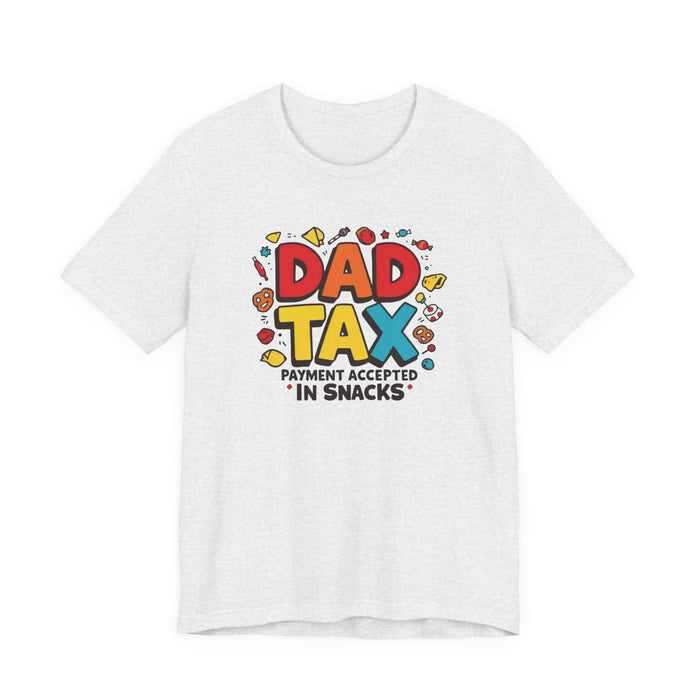 Dad Tax Payment Accepted In Snacks T-shirt — graphic t-shirt