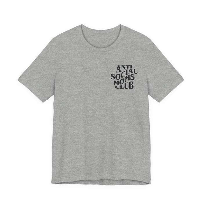 Anti Social Moms Club T-Shirt