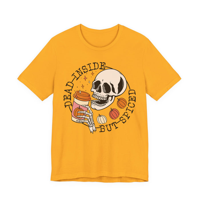 Dead Inside But Spiced T-Shirt