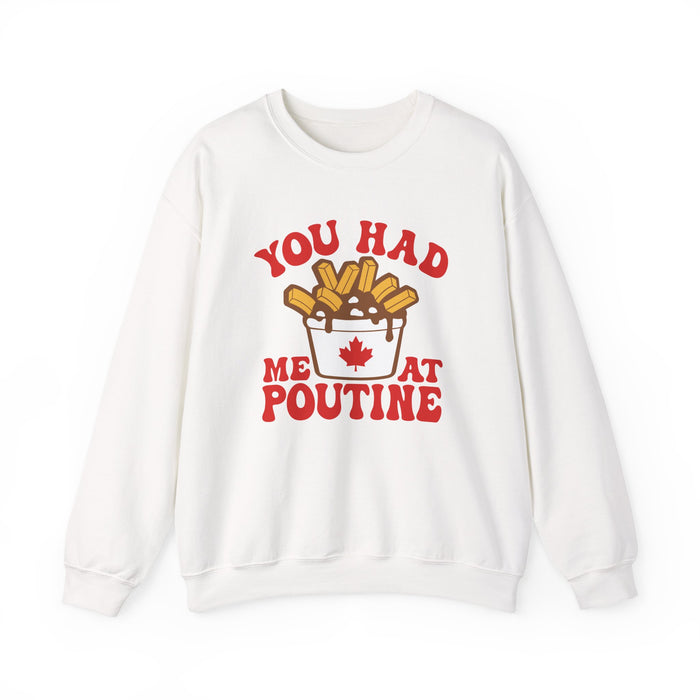 You Had Me At Poutine Sweatshirt