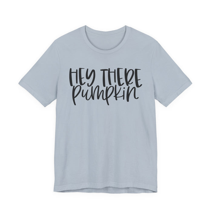 Hey There Pumpkin Fall T-Shirt