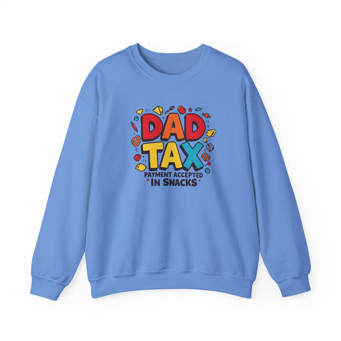 Dad Tax Payment Accepted In Snacks Sweatshirt — crewneck sweatshirt