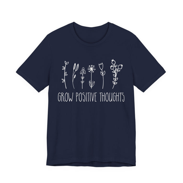 Grow Positive Thoughts T-Shirt