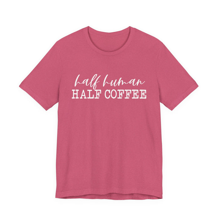 Half Human Half Coffee T-Shirt