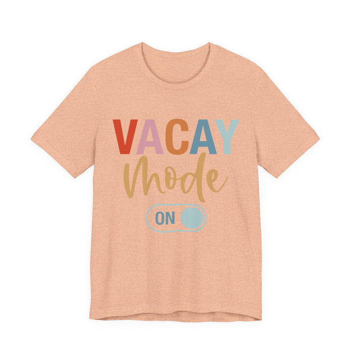 Vacay Mode On T-Shirt