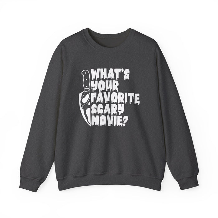 What's Your Favorite Scary Movie? Sweatshirt