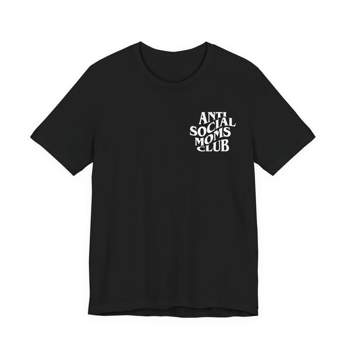 Anti Social Moms Club T-Shirt