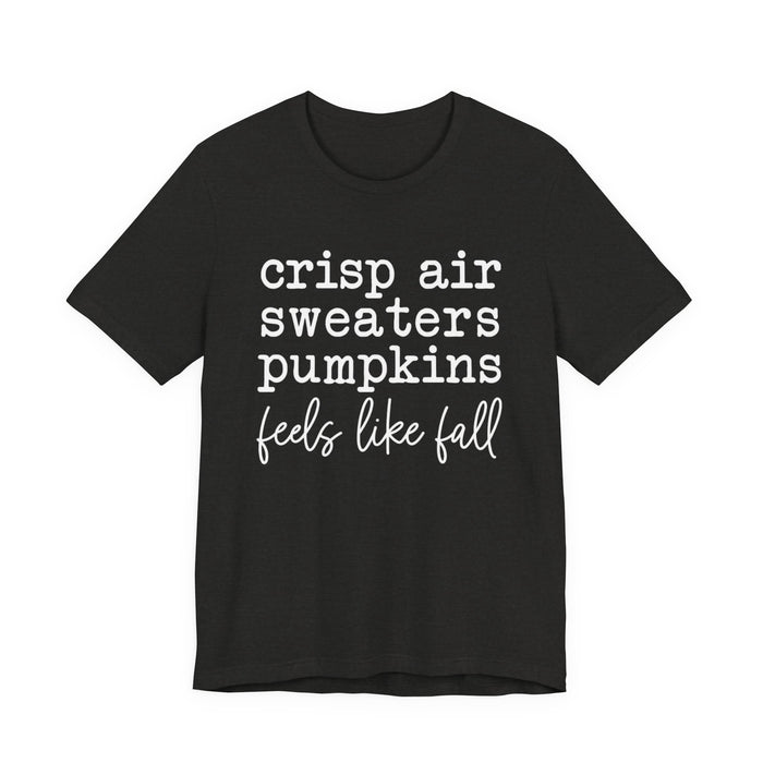 Feels Like Fall T-Shirt