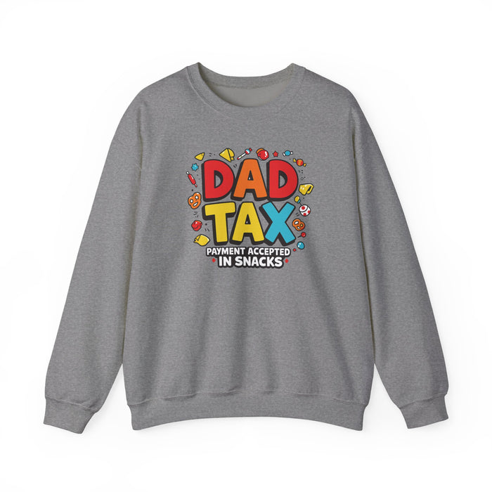 Dad Tax Payment Accepted In Snacks Sweatshirt — crewneck sweatshirt