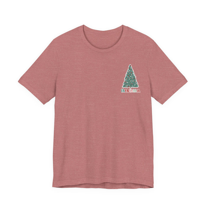 Fa La La La La T-Shirt