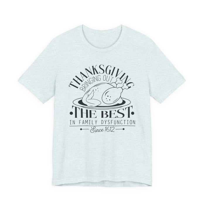 Thanksgiving Family Dysfunction T-Shirt
