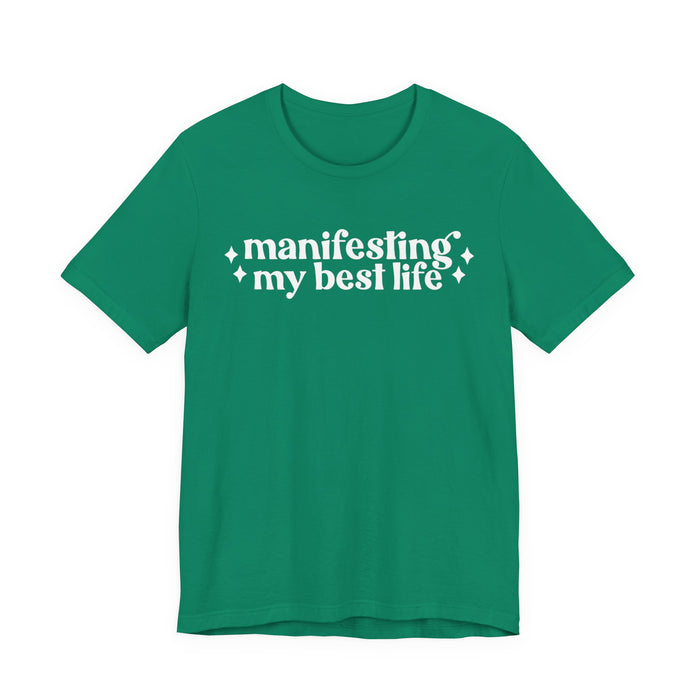Manifesting by Best Life T-Shirt