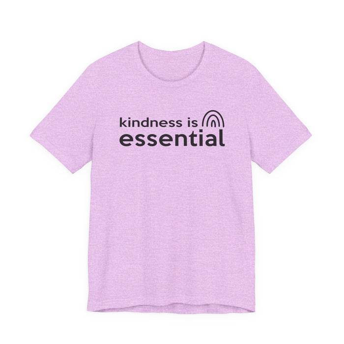 Kindness is Essential T-Shirt