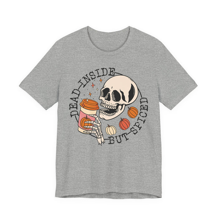 Dead Inside But Spiced T-Shirt
