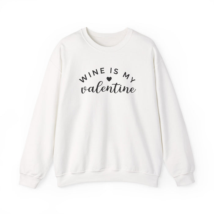 Wine Is My Valentine Sweatshirt