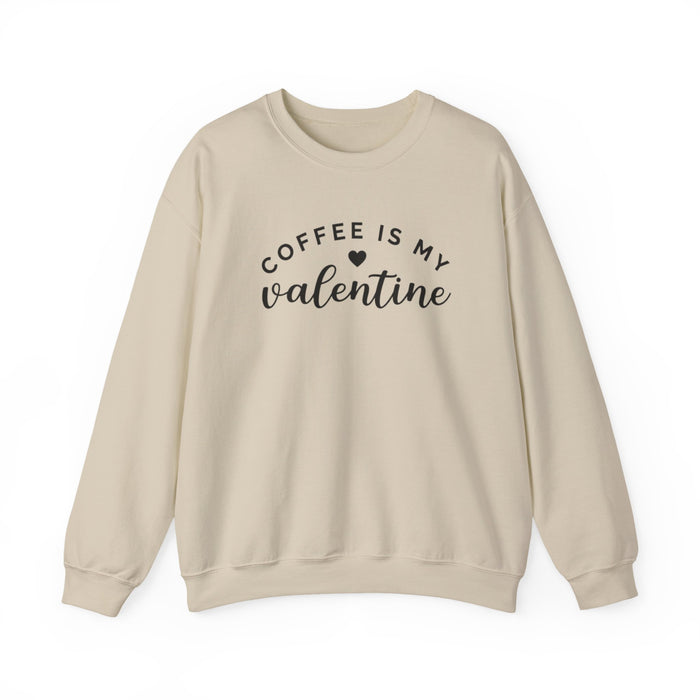 Coffee Is My Valentine Sweatshirt