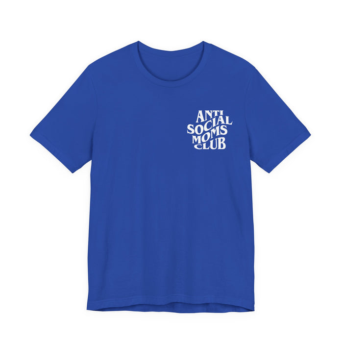 Anti Social Moms Club T-Shirt