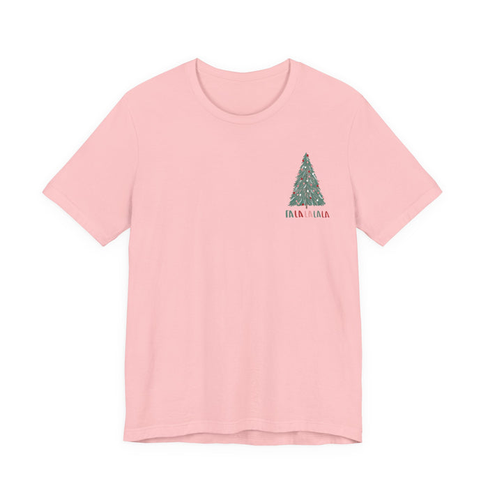 Fa La La La La T-Shirt