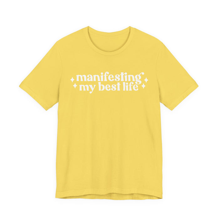 Manifesting by Best Life T-Shirt