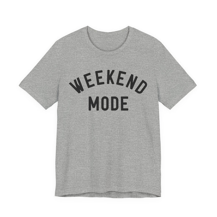 Weekend Mode T-Shirt