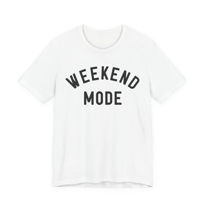 Weekend Mode T-Shirt