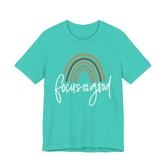 Focus On The Good T-Shirt