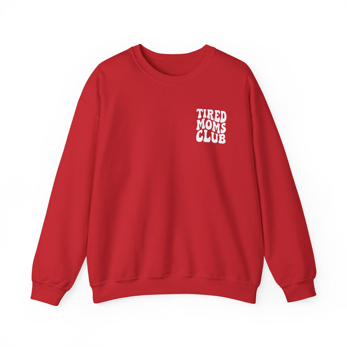 Tired Moms Club Sweatshirt