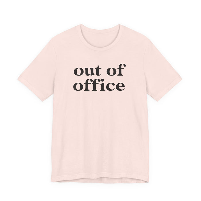 Out of Office T-Shirt