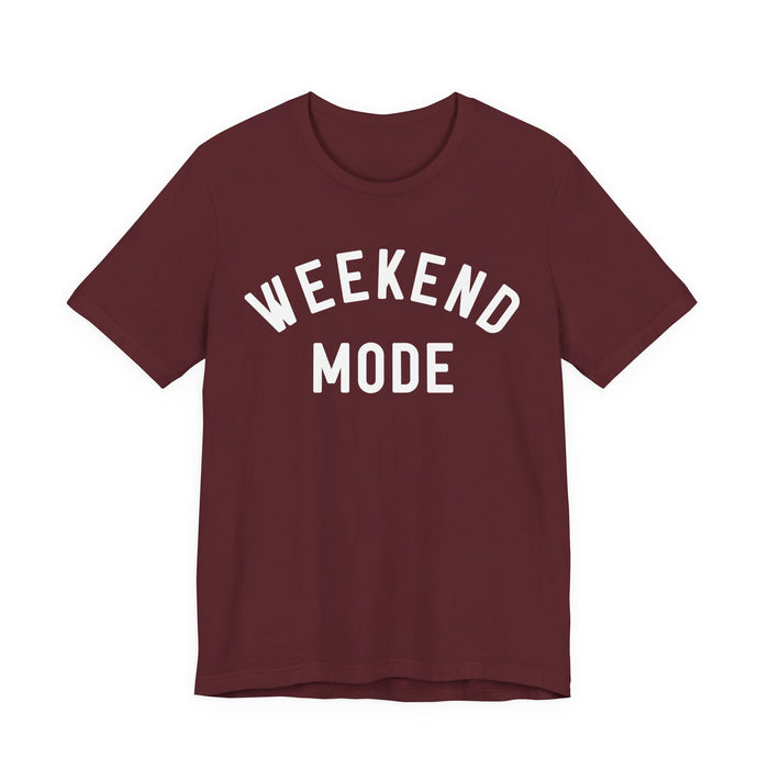Weekend Mode T-Shirt